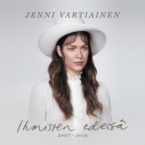 Jenni Vartiainen – Ihmisten Edessa 2007-2019 (2019)