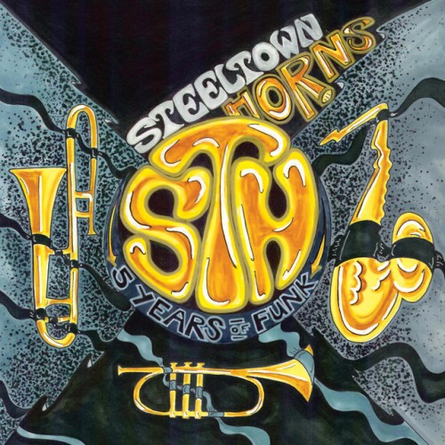 Steeltown Horns - 5 Years of Funk (2023) Download