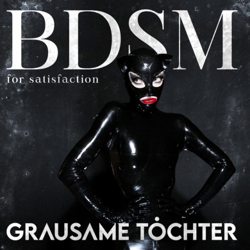 Grausame Töchter – BDSM for Satisfaction (2023)