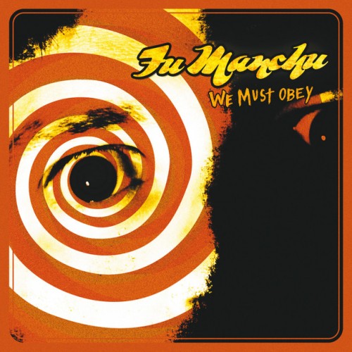 Fu Manchu - We Must Obey (2007) Download