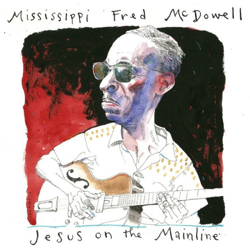 Mississippi Fred McDowell-Jesus On The Mainline-24BIT-44KHZ-WEB-FLAC-2023-OBZEN