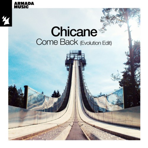 Chicane – Come Back (Evolution Edit) (2023)