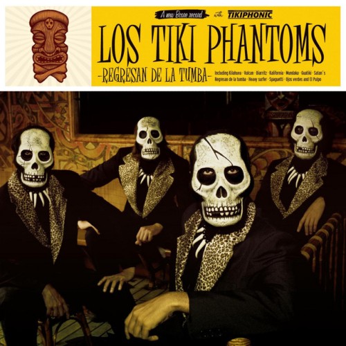 Los Tiki Phantoms – Regresan De La Tumba (2006)