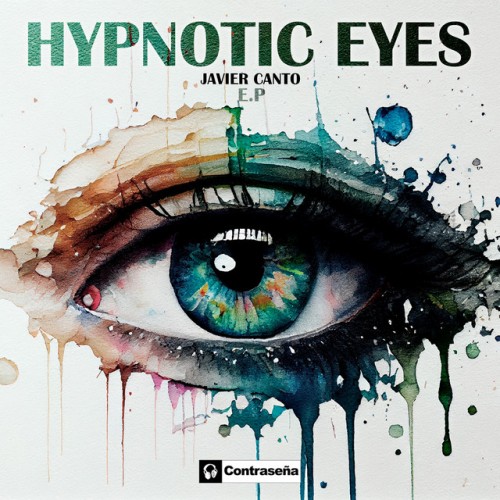 Javier Canto - Hypnotic Eyes E.P (2023) Download