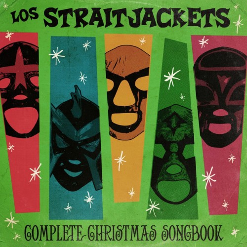 Los Straitjackets - Complete Christmas Songbook (2018) Download