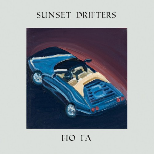 Fio Fa - Sunset Drifters EP (2022) Download