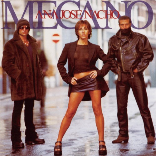 Mecano - Ana Jose Nacho (1998) Download