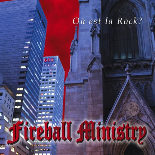 Fireball Ministry – Ou Est La Rock? (2016)