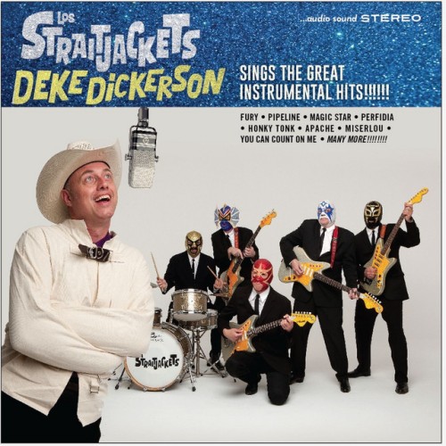 Los Straitjackets - Deke Dickerson Sings The Great Instrumental Hits (2014) Download