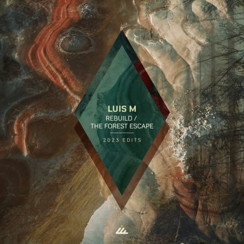 Luis M – Rebuild / The Forest Escape (2023 Edits) (2023)