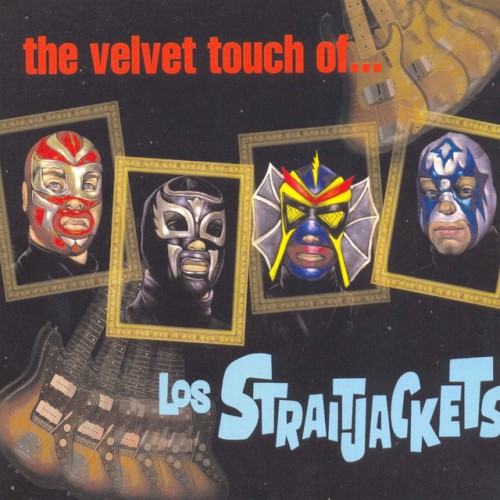 Los Straitjackets – The Velvet Touch Of Los Straitjackets (1999)