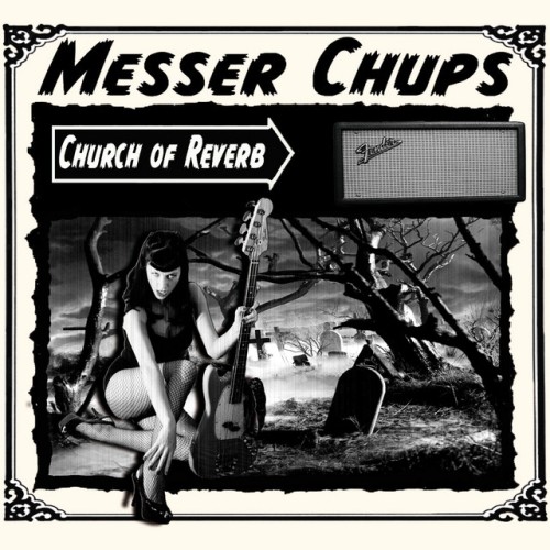 Messer Chups - Church Of Reverb (2012) Download