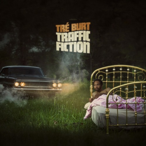 Tré Burt - Traffic Fiction (2023) Download
