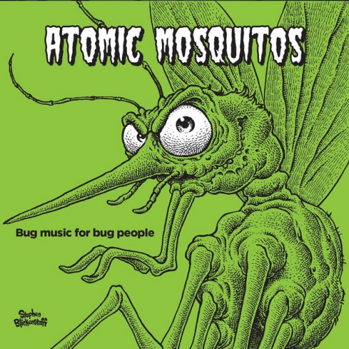 Atomic Mosquitos - Bug Music For Bug People (2015) Download