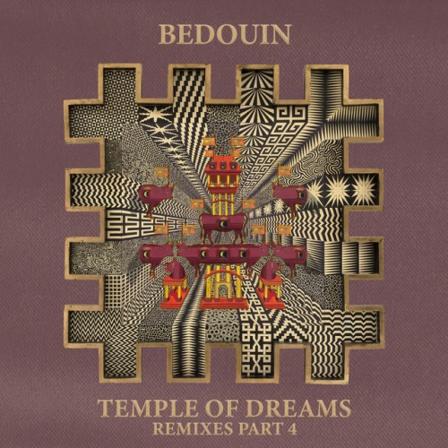 Bedouin - Temple Of Dreams (Remixes Part 4) (2023) Download