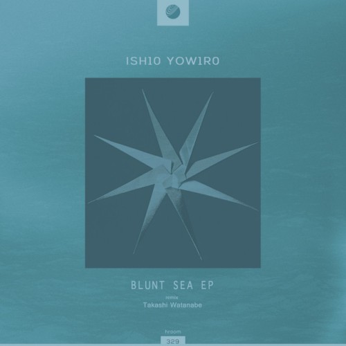 ish10 yow1r0 - Blunt Sea EP (2023) Download
