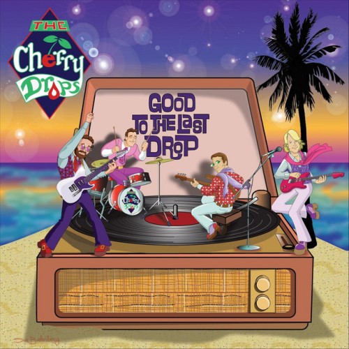 The Cherry Drops – Good To The Last Drop (2018)