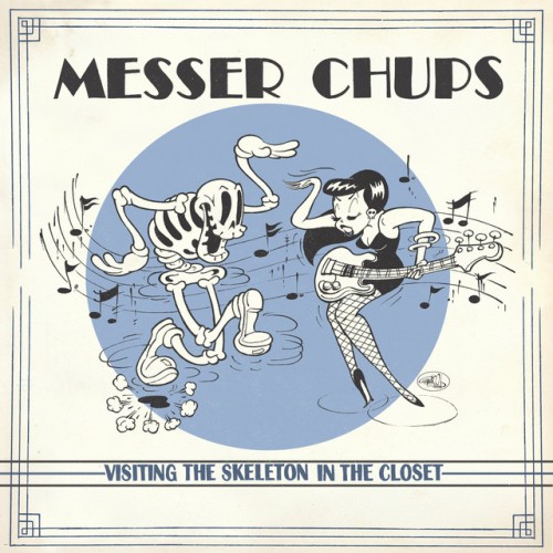 Messer Chups – Visiting The Skeleton In The Closet (2022)