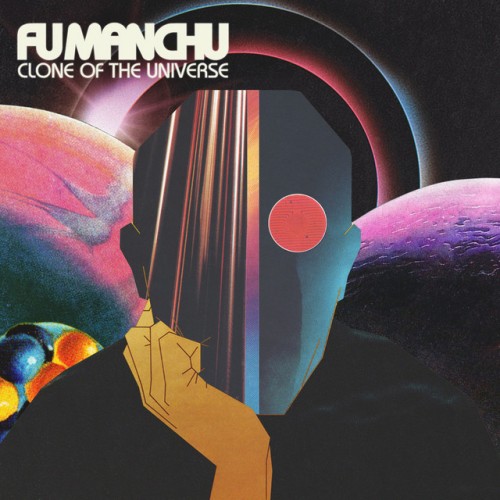 Fu Manchu - Clone Of The Universe (2018) Download