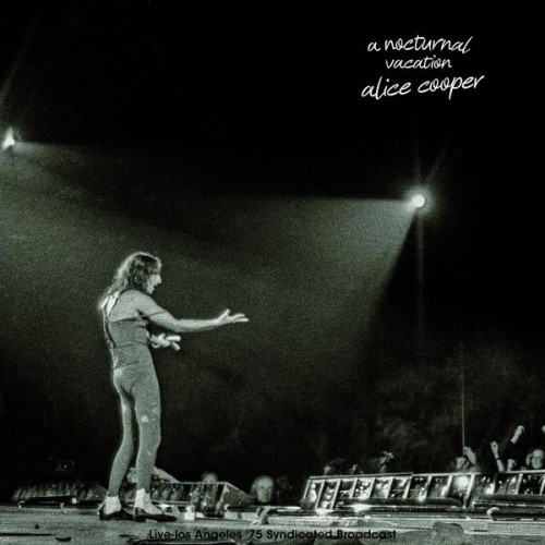 Alice Cooper-A Nocturnal Vacation (Live L.A. 75)-16BIT-WEB-FLAC-2021-OBZEN