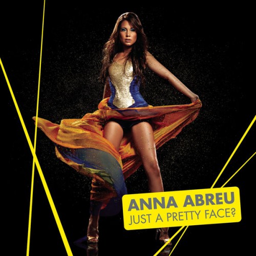 Anna Abreu – Just A Pretty Face? (2009)