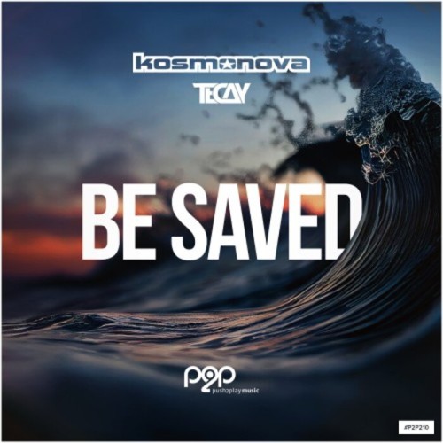 Kosmonova x TeCay - Be Saved (2023) Download