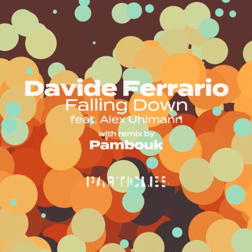 Davide Ferrario ft Alex Uhlmann - Falling Down (2023) Download