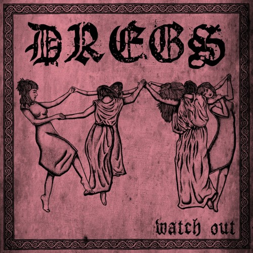 Dregs - Watch Out (2019) Download