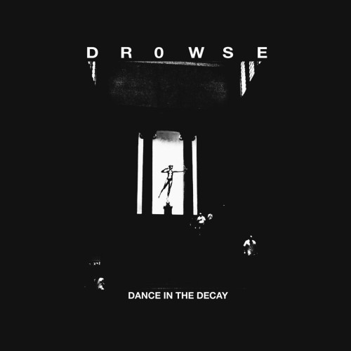 Drowse - Dance In The Decay (2020) Download