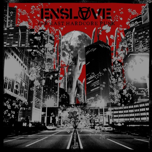 Enslave – Far East Hardcore Punk (2011)