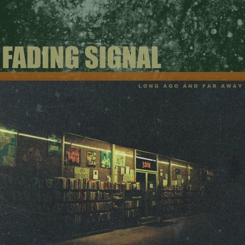 Fading Signal – Long Ago And Far Away (2021)