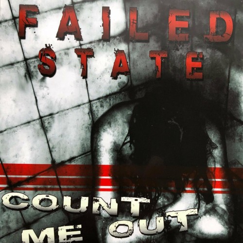 Failed State – Count Me Out (2011)