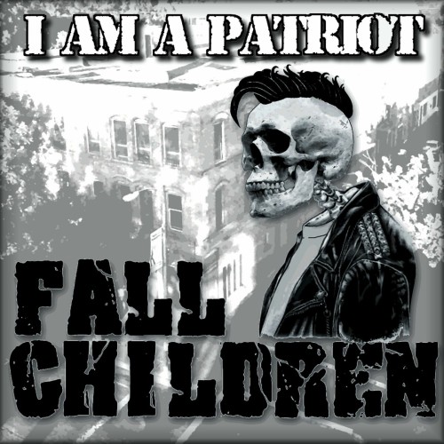 Fall Children – I Am A Patriot (2019)