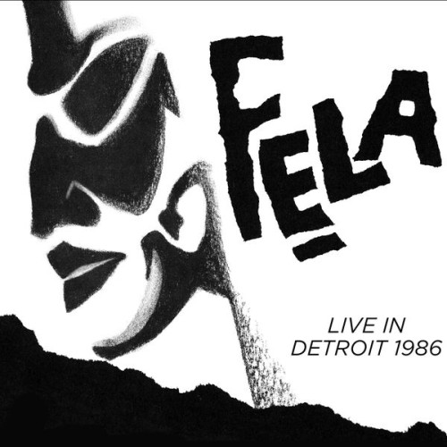 Fela Kuti & Egypt 80 – Live In Detroit 1986 (2012)