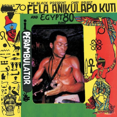 Fela Kuti & Egypt 80 – Perambulator (2020)
