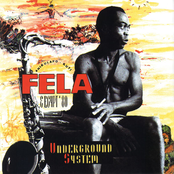 Fela Kuti and Egypt 80-Underground System-REMASTERED EP-16BIT-WEB-FLAC-2010-OBZEN Download