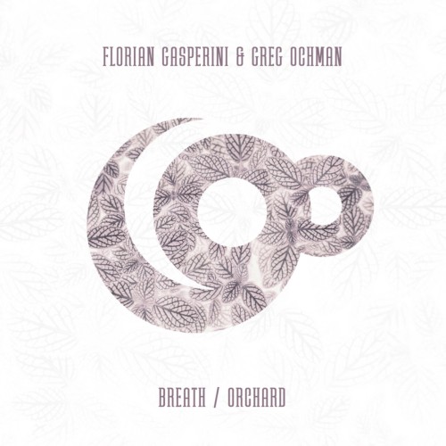Florian Gasperini & Greg Ochman – Breath / Orchard (2023)