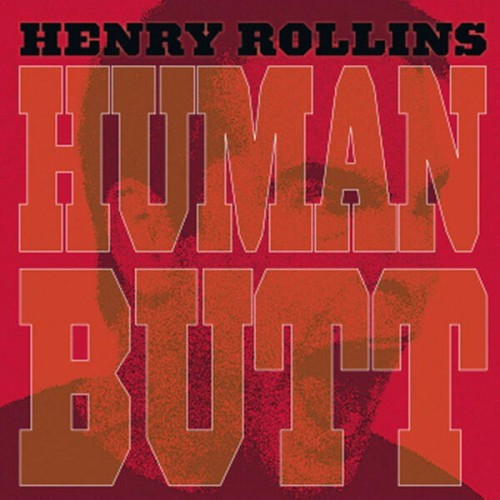 Henry Rollins-Human Butt-16BIT-WEB-FLAC-1992-OBZEN