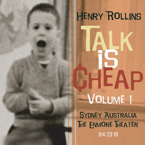 Henry Rollins – Talk Is Cheap, Vol. 1 (2003)