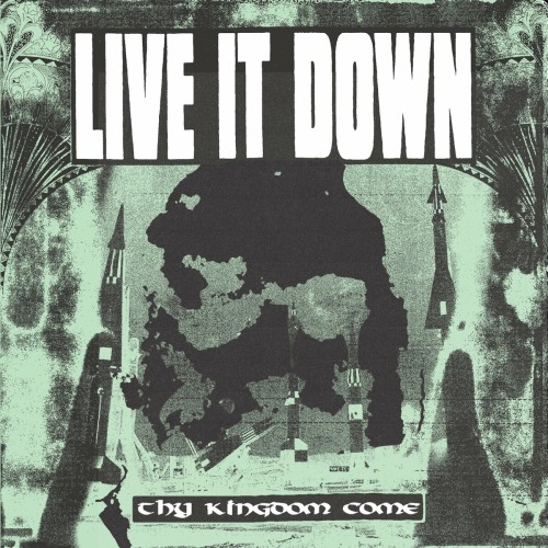 Live It Down – Thy Kingdom Come (2023)