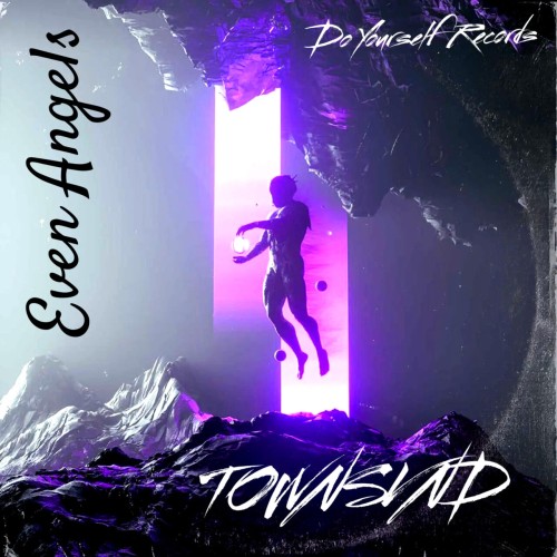 TOWNSVND - Even Angels (2023) Download