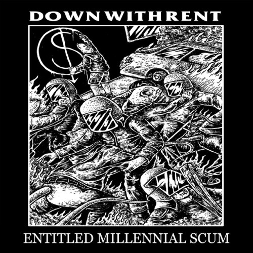 Down With Rent - Entitled Millennial Scum (2018) Download