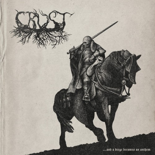 Crust - ...And A Dirge Becomes An Anthem (2020) Download