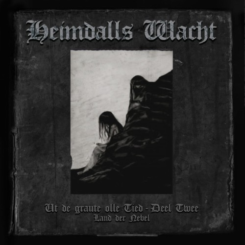 Heimdalls Wacht - Ut De Graute Olle Tied - Deel I (2008) Download