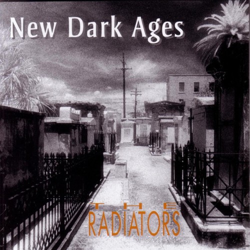 The Radiators – New Dark Ages (1995)