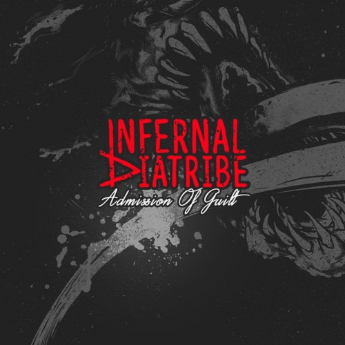 Infernal Diatribe – Admission Of Guilt (2016)