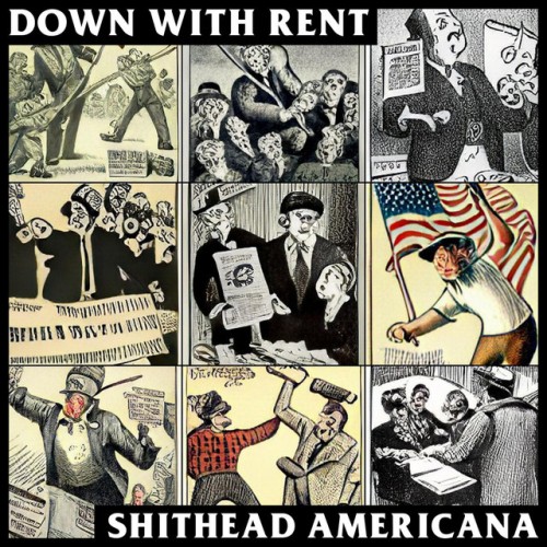 Down With Rent - Shithead Americana (2023) Download