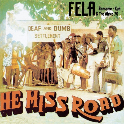 Fela Kuti - He Miss Road (2013) Download