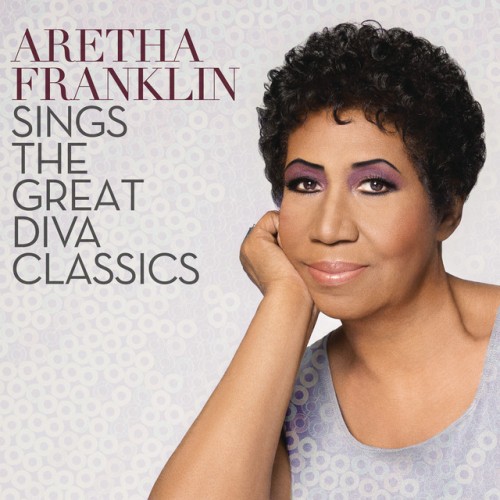 Aretha Franklin - Aretha Franklin Sings The Great Diva Classics (2014) Download