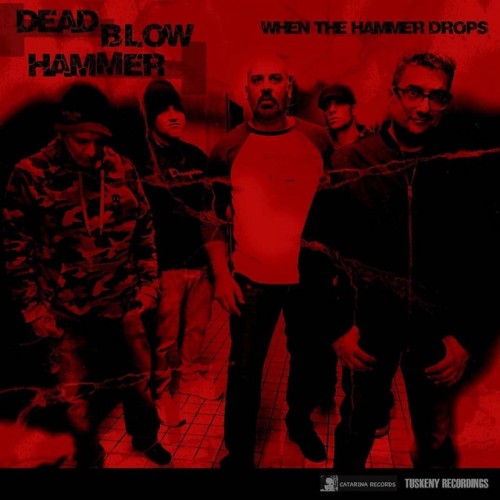 Dead Blow Hammer – When The Hammer Drops (2021)